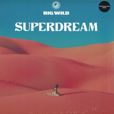 Big Wild - Superdream