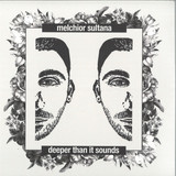 Melchior Sultana - Deeper Than It Sounds
