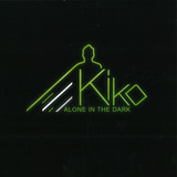 Kiko - Alone In The Dark