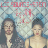 Lcd Soundsystem - Drunk Girls    12"