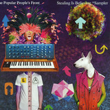 The Popular People's Front - Stealing Is Believing Sampler