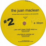 Juan Maclean - You Can T Have It Both Ways