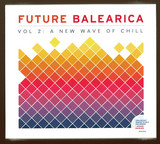 Needwant - Future Balearica  Vol 2: A New Wave Of Chill