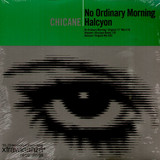 Chicane - No Ordinary Morning/ Halcyon