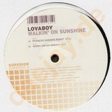 Lovaboy - Walking On Sunshine Mix