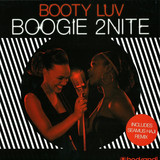 Booty Luv - Boogie 2 Nite