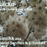 Gecko - Just Close Your Eyes 2.8