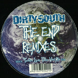 Dirty South - The End Remixes