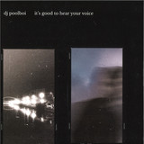 DJ Poolboi - It’s Good To Hear Your Voice