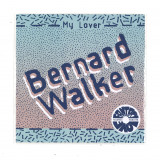 Bernard Walker - My Lover / Sexy Thang