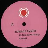 Terence Fixmer - This Dark Galaxy EP