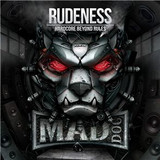 Mad Dog - Rudeness - Hardcore Beyond Rules