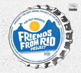 Friends From Rio - Far Out Presents: Friends From Rio Project 2014