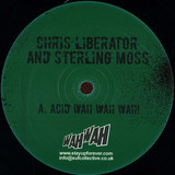 Chris Liberator & Sterling Moss - Acid Wah Wah Wah!