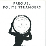 Prequel - Polite Strangers - Polite Strangers