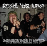 Extreme Noise Terror - From One Extreme To Another: Live At Fulham Greyhound 1989