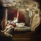 The Membranes - Inner Space / Outer Space