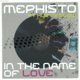 Mephisto Ft Kurtis Blow - In The Name Of Love *mcd*