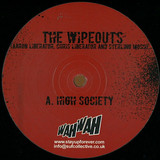 The Wipeouts / Rowland The Bastard & The Geezer - High Society / Kojaks Lollipop
