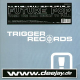 Future Pop - When The Rain Begins To Fall