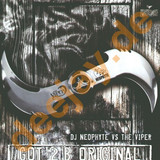 Dj Neophyte Vs. The Viper - Got 2 B Original