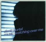 Deniz Kurtel - Music Watching Over Me
