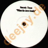 Narcotic Thrust - When The Dawn Breaks