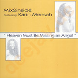 Mix 2 Inside Feat. Karin Mensah - Heaven Must Be An Angel