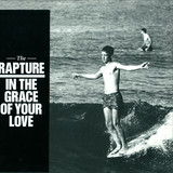 The Rapture - In The Grace Of