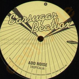 Add Noise - Tropicalia