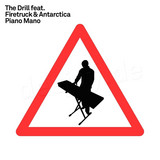 The Drill Feat. Firetruck & Anta - Piano Mano