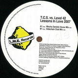 T.c.s. Vs. Level 42 - Lessons In Love 2007