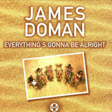 James Doman - Everythings Gonna Be Alright