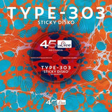 Type-303 - Sticky Disko/Analog Acidbath