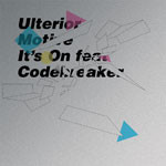 Ulterior Motive Ft. Codebreaker - Its On