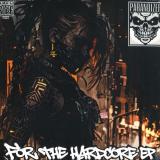 Paranoizer - For The Hardcore EP