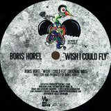Boris Horel - Wish I Could Fly