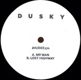 Dusky - Mr Man / Lost Highway
