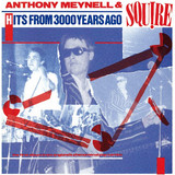 Anthony Meynell & Squire - Hits From 3000 Years Ago
