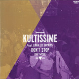 Kultissime - Don't Stop The Music (incl. Kiko Navarro Remixes)
