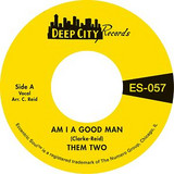 Them Two - Am I Am Good Man