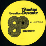 Titonton Duvante - Licentious