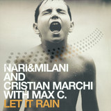 Nari & Milani &cristian Marchi - Let It Rain