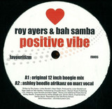 Roy Ayers And Bah Samba - Positive Vibe Remixes