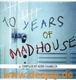 Kerri Chandler - 10 Years Of Madhouse 2x12"