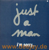 Just A Man - I'm Sorry
