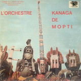 L'orchestre Kanaga De Mopti - Kanaga De Mopti
