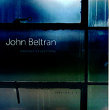 John Beltran - Ambient Selections 3x12"