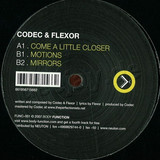 Codec & Flexor - Come A Little Closer