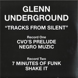 Glenn Underground - Tracks From Silent